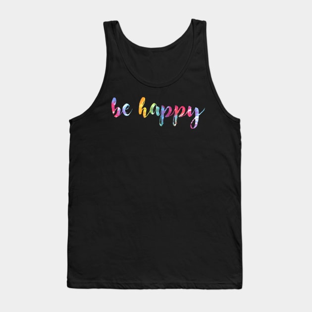 Be Happy Tie Dye Tank Top by lolosenese